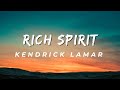 Kendrick lamar  rich spirit  lyrics 