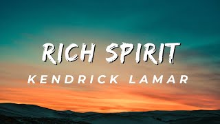 KENDRICK LAMAR - RICH SPIRIT ( LYRICS )