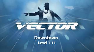 Vector Remastered | Downtown Level 1-11 | 3 Stars