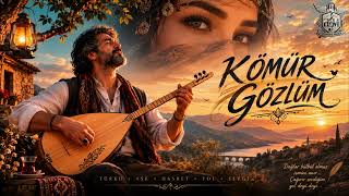 Kömür Gözlüm / Türkü