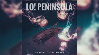 Lo! Peninsula 'Chasing Tidal Waves'