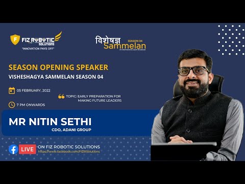 Mr. Nitin Sethi | CDO Adani Group | Episode 1 | Season 04 | Visheshagya Sammelan - video from FIZ Robotic Solutions