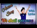 We shall overcome | Action song | with Lyrics | Popular Song | Hope in Covid 19 | New year song 2021