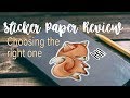 Sticker Paper Review - Choosing the right kind