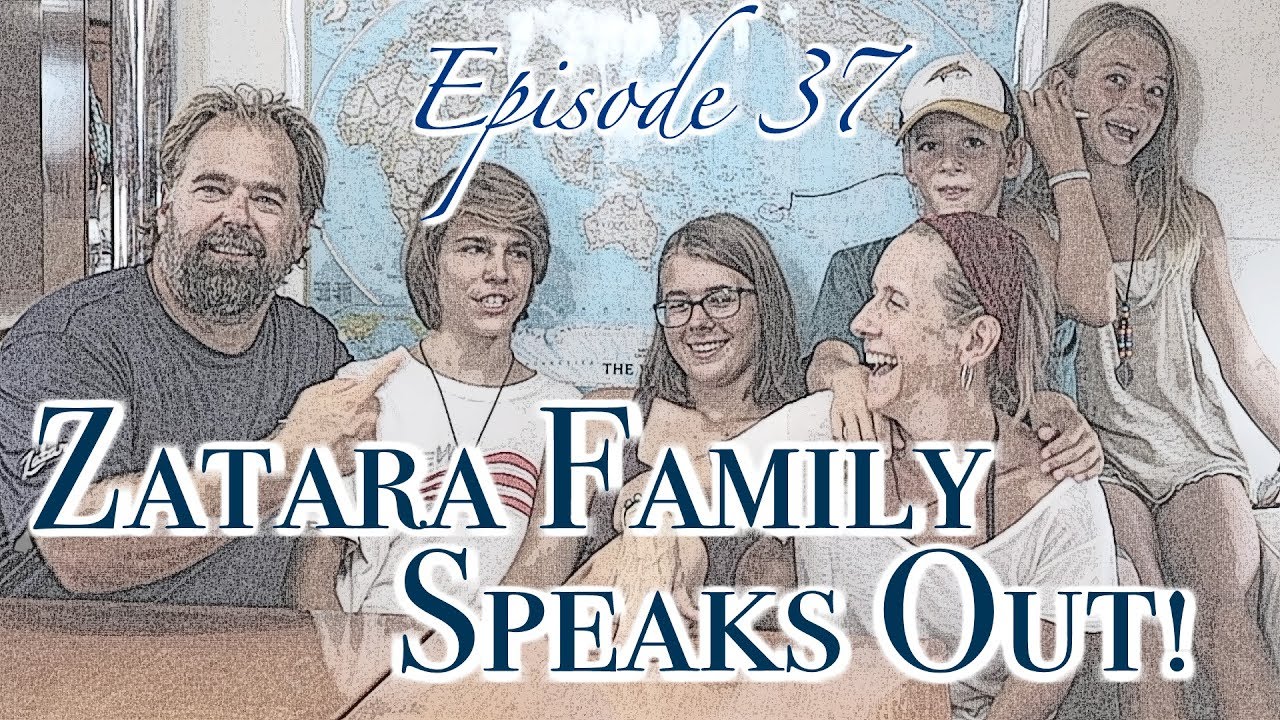 Zatara Family Speaks Out! (Sailing Zatara Ep 37)