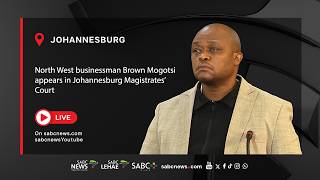 Businessman Brown Mogotsi back in court | 01 September 2026