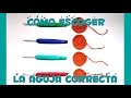 CONSEJOS PARA CROCHET: CÓMO ELEGIR LA AGUJA CORRECTA