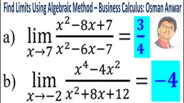 How to Find Limits Using Algebraic Method – Business Calculus: Osman Anwar