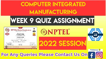 Computer Integrated Manufacturing Week 9 Quiz Answer Solution 2022 | NPTEL | SWAYAM 2022