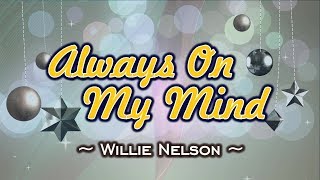 Miniatura de "Always On My Mind - KARAOKE VERSION - Willie Nelson"