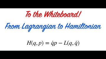 To the Whiteboard! - From Lagrangian To Hamiltonian