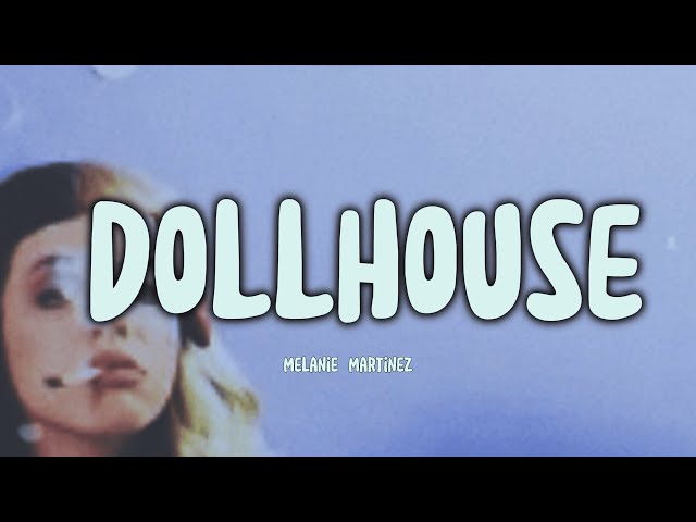 MELANIE MARTINEZ - Dollhouse (Tradução) 