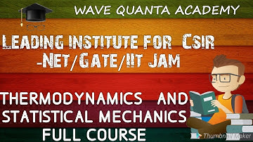 Statistical mechanics full course for CSIR NET /GATE/IIT JAM