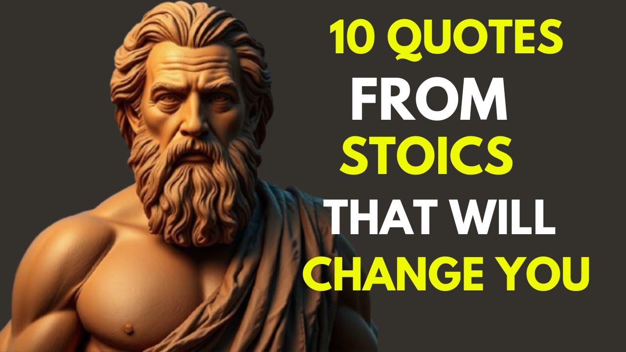 10 Quotes from Stoics That Will CHANGE Your LIFE - YouTube