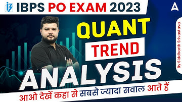 IBPS PO Notification 2023 | Quant Trend 📉 Analysis | IBPS PO Strategy 2023 | By Siddharth Srivastava