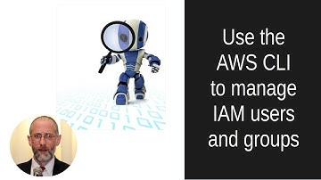 Configuring IAM Users, Groups, and Permissions Using the AWS CLI