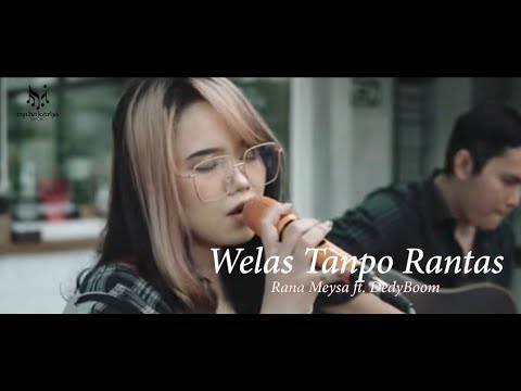 Welas Tanpo Rantas - Rana Meysa ft. DedyBoom ( Official Music Liric )