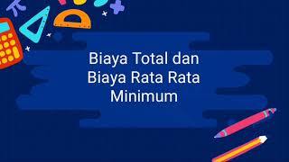 Kelompok 6 Matematika Ekonomi || Biaya Total dan Biaya Rata Rata Minimum
