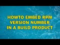 howto embed RPM version number in a build product