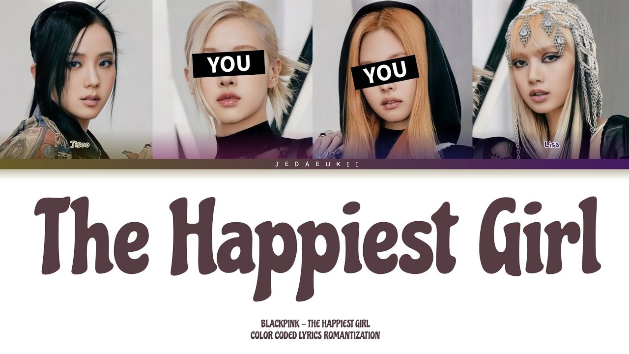 BLACKPINK - THE HAPPIEST GIRL | But You Are Jennie & Rosé