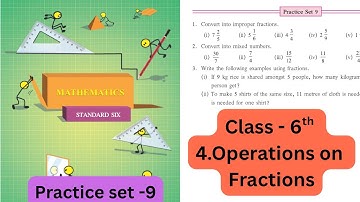 Class 6th|Practice Set -9|Operations Fractions|Chapter-4|Maharashtra Board|@MathsClassSheje |25-2026