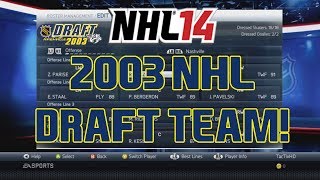 NHL 14 | 2003 NHL Draft Team! Best Draft Ever | TacTixHD