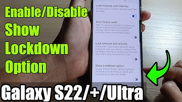 Galaxy S22/S22+/Ultra: How to Enable/Disable Show Lockdown Option