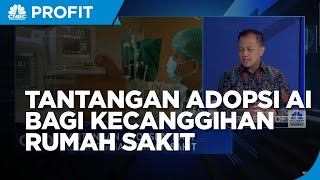 Adopsi AI, Jurus Rumah Sakit Bikin Layanan Kesehatan Makin Canggih