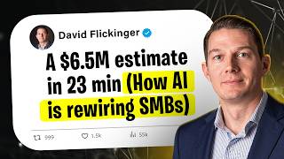 A $6.5M Estimate in 23 Minutes: How AI Is Rewiring SMBs | David Flickinger Interview