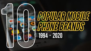 Top 10 Popular Mobile Phone Brands 1994 - 2020