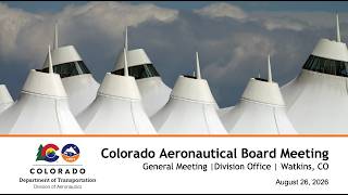 Colorado Aeronautical Board Meeting - August 26, 2026