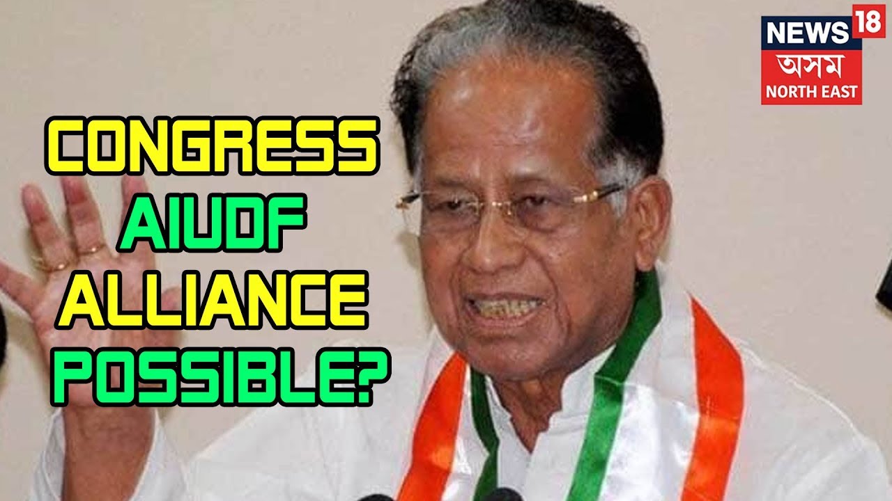 Is Congress-AIUDF Alliance Possible?