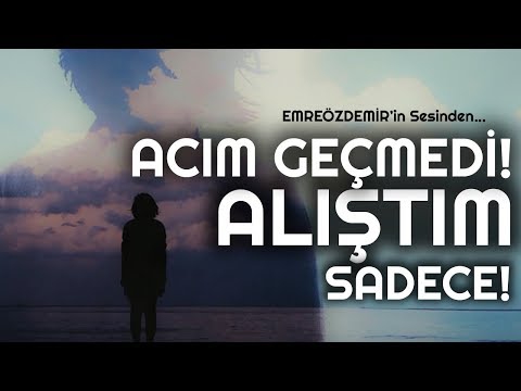 Emre Özdemir - Acım mı Geçmedi Alıştım Sadece