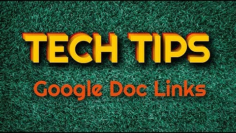 Tech Tip 14: Google Doc Links