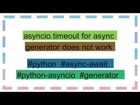 asyncio.timeout for async generator does not work