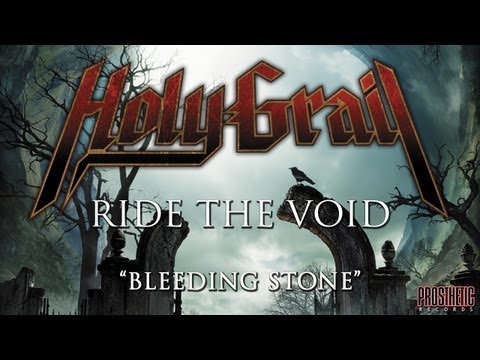 Holy Grail - Ride The Void (Track Four - Bleeding Stone)