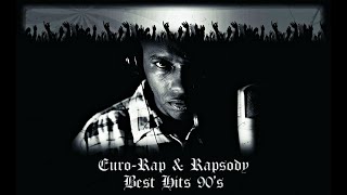 Euro-Rap & Rapsody / Best Hits 90's Part 1