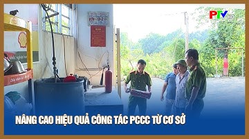 Nâng cao hiệu quả công tác PCCC từ cơ sở