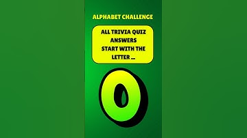 All Quiz Answers start with the letter "O" - Alphabet Challenge
