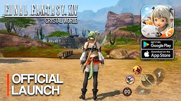 Final Fantasy XIV: Crystal World (CN) - Official Launch Gameplay (Android/iOS)