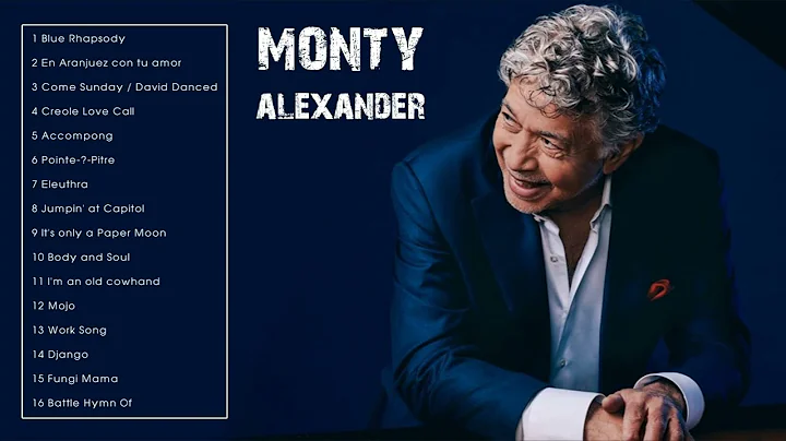 The best of Monty Alexander - Monty Alexander Greatest Hits Full Album