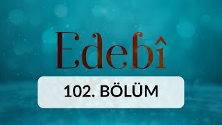 Yunus Emre&#39;den Şeyh Galip&#39;e Kültürel Süreklilik - Edebi 102. Bölüm