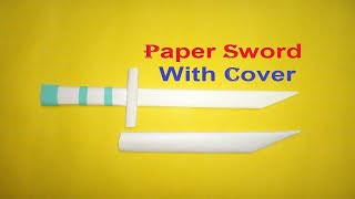 How to Make Paper Sword with Cover Easily- Paper Arts (Part 1)