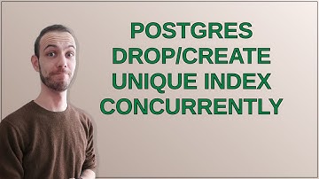 Dba: postgres drop/create unique index concurrently
