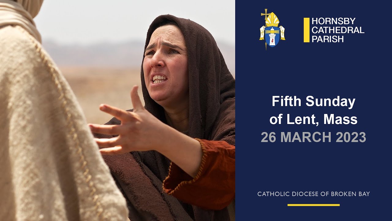 Fifth Sunday of Lent, Mass - 26 March 2023 - YouTube