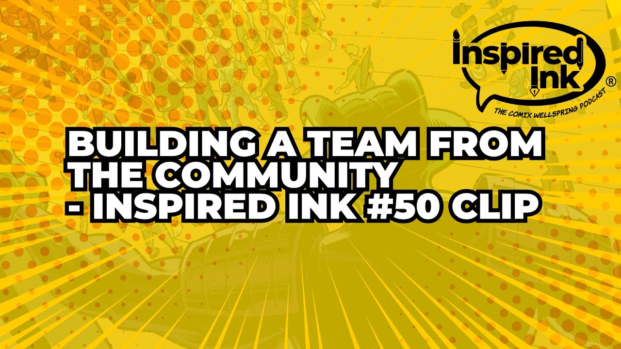 Building a Team from the Community - Clip from Inspired Ink #50 - YouTube