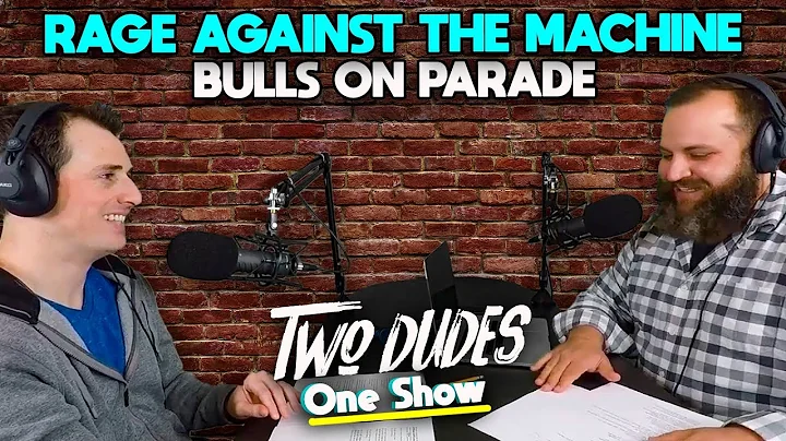 EP. 13 Rage Against The Machine: Bedeutung der Songtexte von 'Bulls on Parade'
