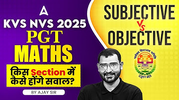 KVS PGT Maths 2025 Exam Pattern Change? | Subjective या Objective, कौन से सवाल आएंगे? | Ajay Sir