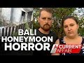 Newlyweds get honeymoon they didn't pay for | A Current Affair