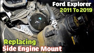 Ford Explorer 2011 to 2019 Replacing SIDE ENGINE MOUNT